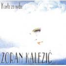 ZORAN KALEZIC - Karta za nebo (CD) ZORAN KALEZIC - Karta za nebo (CD)